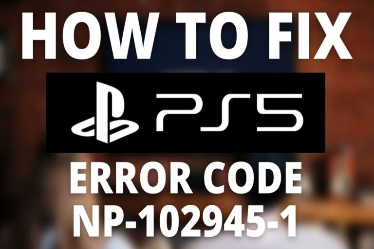 Understanding & Fixing PS5 Error Code (NP-102945-1)